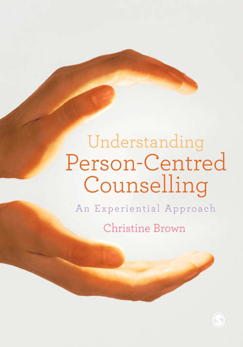 Book cover of Understanding Person-Centred Counselling: A Personal Journey