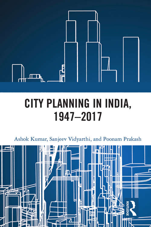 City Planning in India, 1947–2017