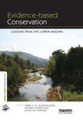 Evidence-based Conservation: Lessons from the Lower Mekong (The Earthscan Forest Library)