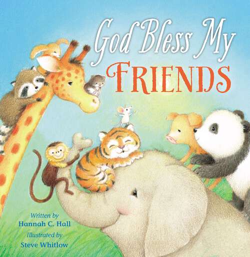 God Bless My Friends (A God Bless Book)