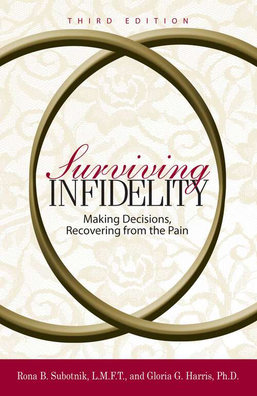 Book cover of Surviving Infidelity: Making Decisions, Recovering from the Pain (3)