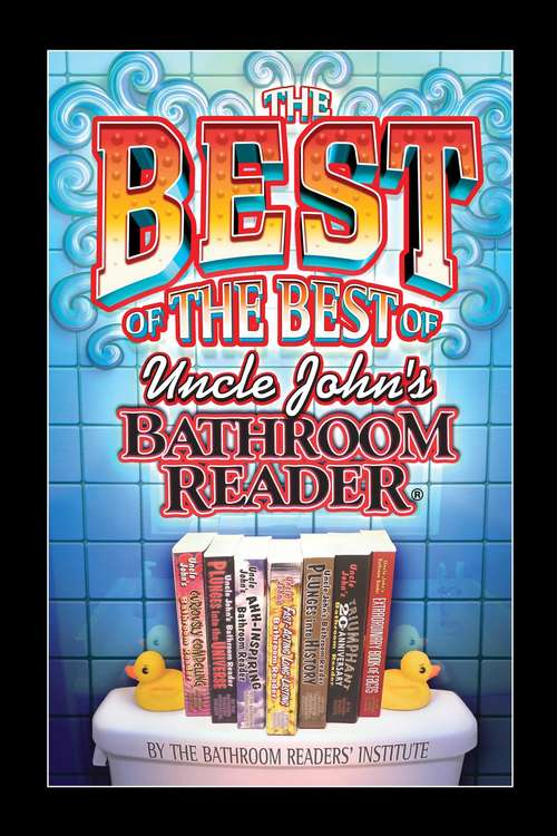 Book cover of The Best of the Best of Uncle John's Bathroom Reader