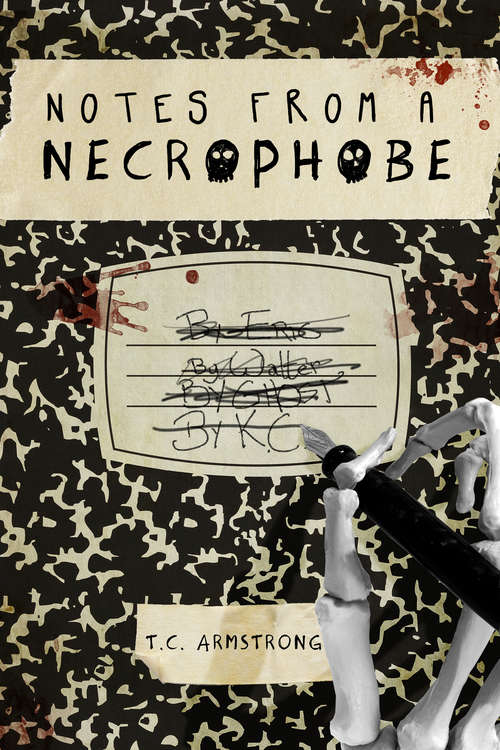 Notes from a Necrophobe (The Necrophobe Series #1)