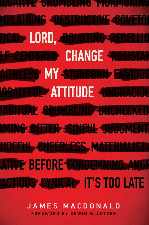Book cover of Lord, Change My Attitude: Before It's Too Late