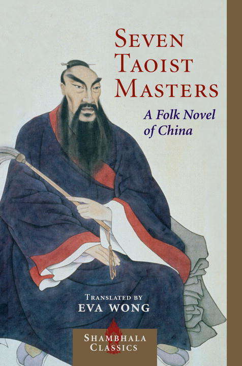 Seven Taoist Masters: A Folk Novel of China