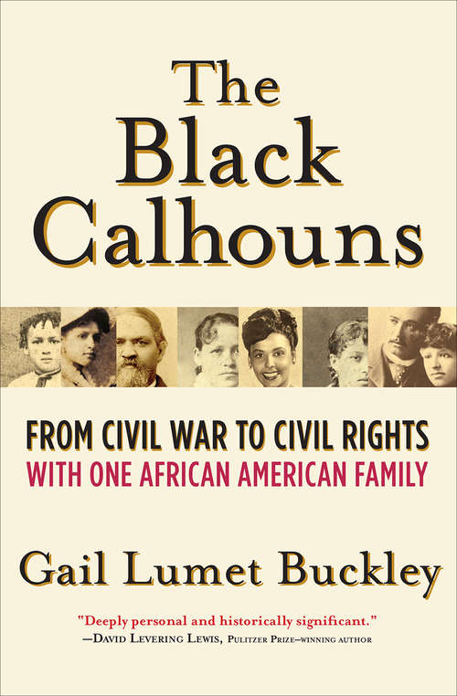 Book cover of The Black Calhouns: From Civil War to Civil Rights with One African American Family