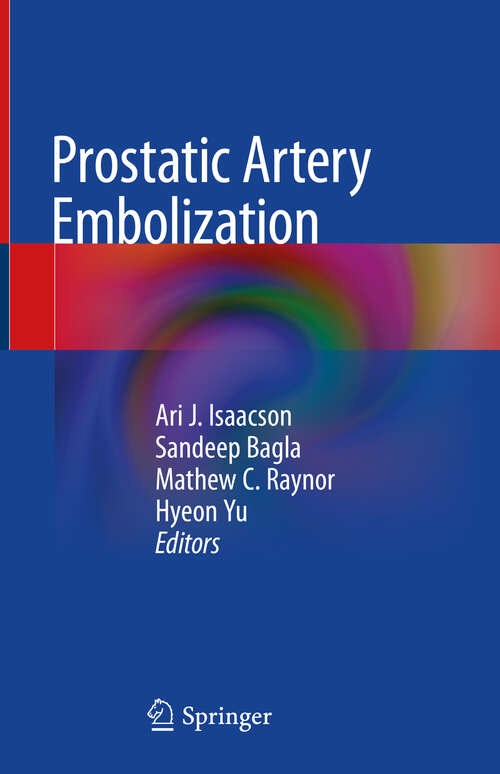 Book cover of Prostatic Artery Embolization (1st ed. 2020)