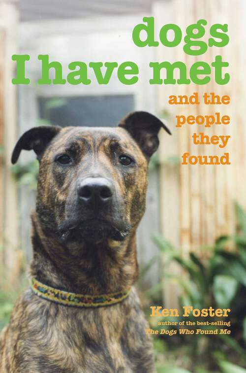 Book cover of Dogs I Have Met: And the People They Found