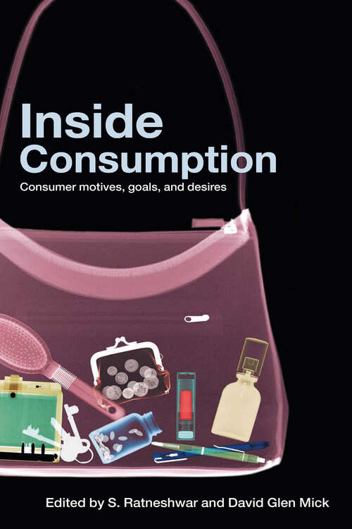 Book cover of Inside Consumption: Consumer Motives, Goals, and Desires
