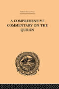 A Comprehensive Commentary on the Quran: Comprising Sale's Translation and Preliminary Discourse: Volume II