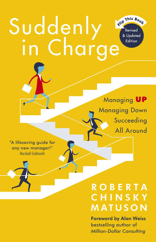 Book cover of Suddenly in Charge: Managing Up, Managing Down, Succeeding All Around (2)