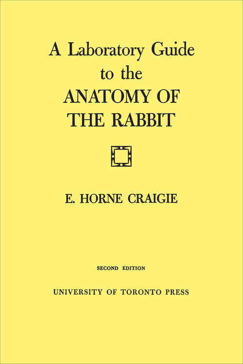 Book cover of A Laboratory Guide to the Anatomy of The Rabbit: Second Edition