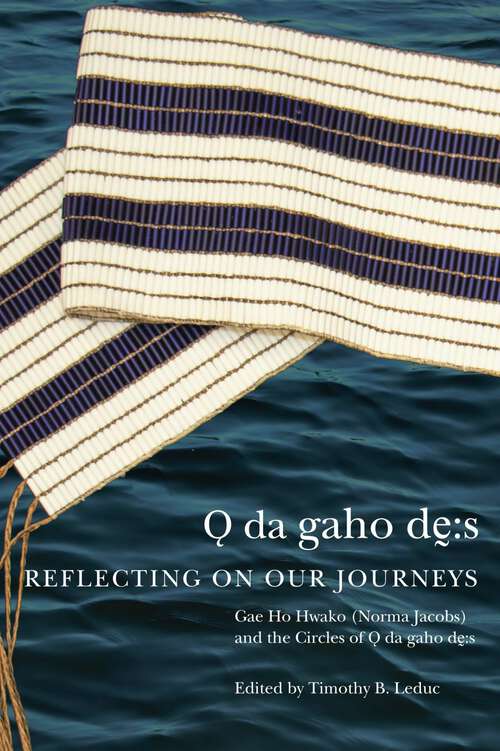 Book cover of Odagahodhes: Reflecting on Our Journeys (McGill-Queen's Indigenous and Northern Studies)