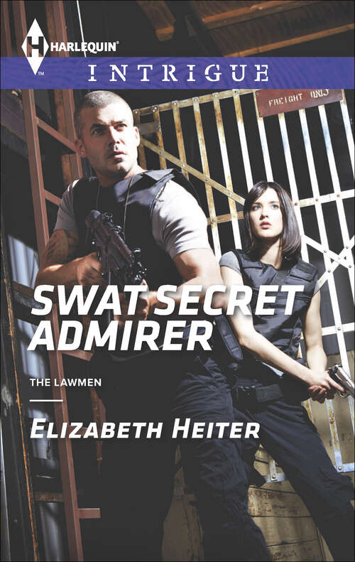Book cover of Swat Secret Admirer (The Lawmen #3)