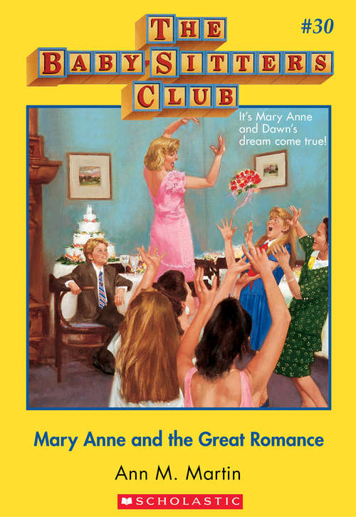 Book cover of The Baby-Sitters Club #30: Mary Anne and the Great Romance (The Baby-Sitters Club #30)