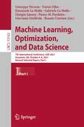Book cover of Machine Learning, Optimization, and Data Science: 7th International Conference, LOD 2021, Grasmere, UK, October 4–8, 2021, Revised Selected Papers, Part I (Lecture Notes in Computer Science #13163)