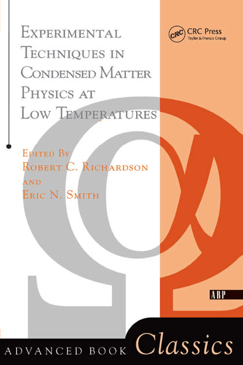 Experimental Techniques In Condensed Matter Physics At Low Temperatures (Advanced Book Program Ser.)