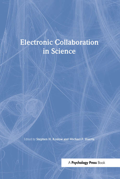 Electronic Collaboration in Science (Progress in Neuroinformatics Research Series)