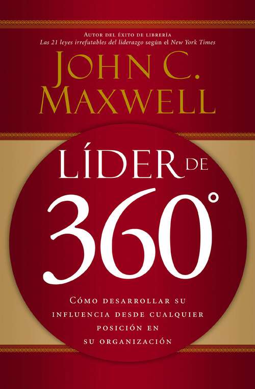 Book cover of Líder de 360°: Cómo desarrollar su influencia desde cualquier posición en su organización
