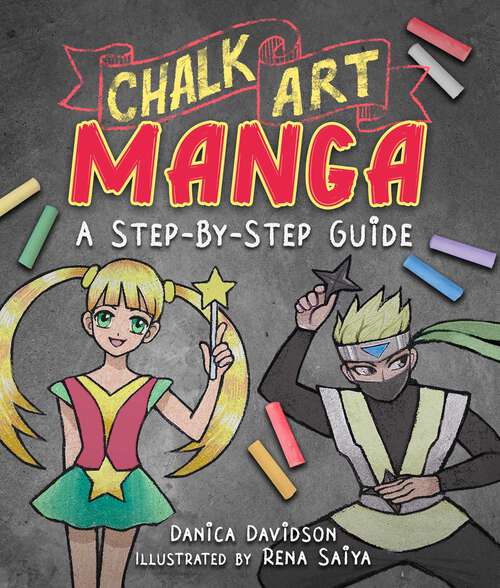 Book cover of Chalk Art Manga: A Step-by-Step Guide
