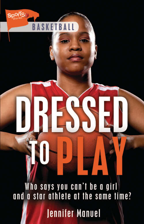 Book cover of Dressed to Play (Lorimer Sports Stories)