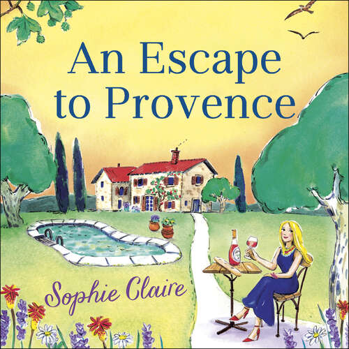 Book cover of An Escape to Provence: A gorgeous and unforgettable new summer romance