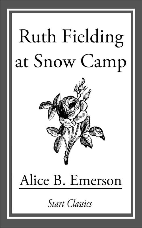 Book cover of Ruth Fielding at Snow Camp