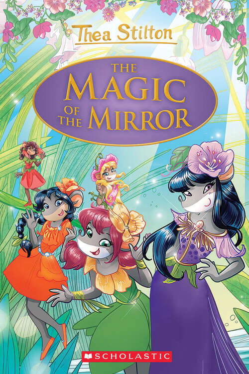 Book cover of The Magic of the Mirror (Thea Stilton: Special Edition #9)