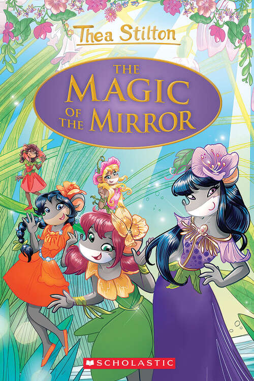 Book cover of The Magic of the Mirror (Thea Stilton #9)