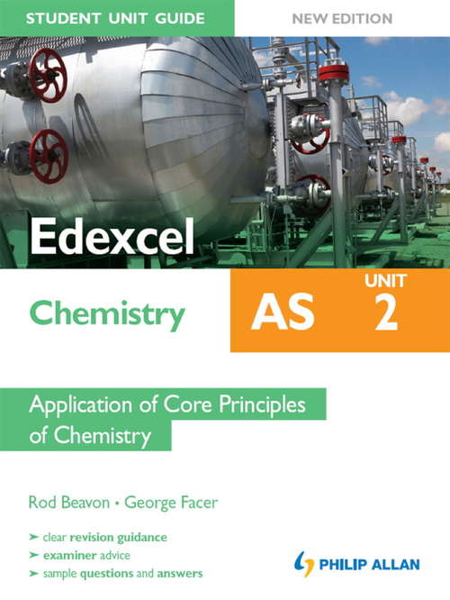 Book cover of Edexcel AS Chemistry Student Unit Guide New Edition: Unit 2 Application of Core Principles of Chemistry