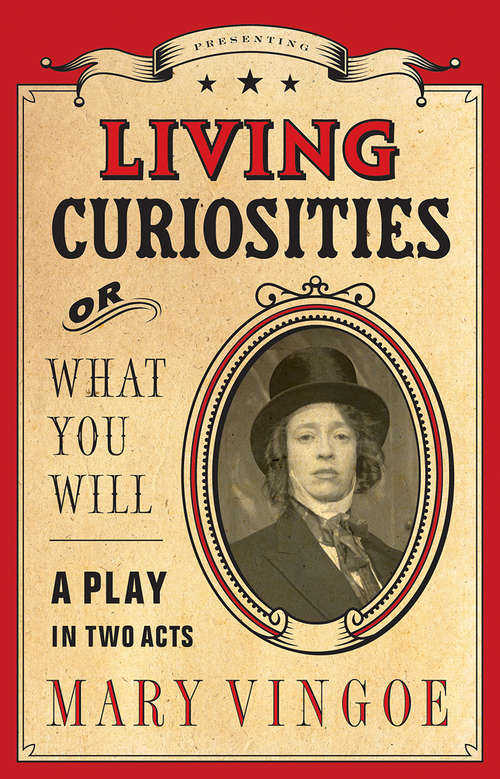 Book cover of Living Curiosities or What You Will