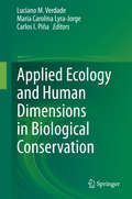 Applied Ecology and Human Dimensions in Biological Conservation