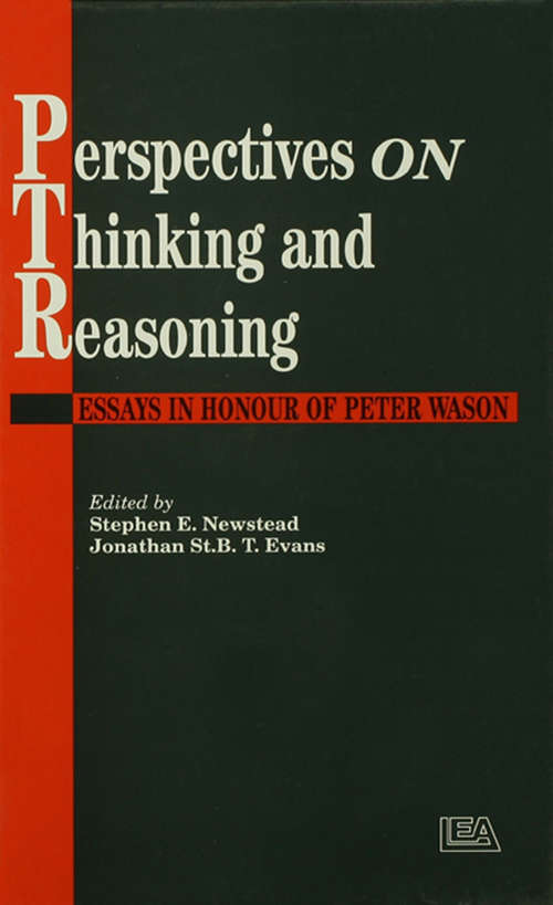 Perspectives On Thinking And Reasoning: Essays In Honour Of Peter Wason