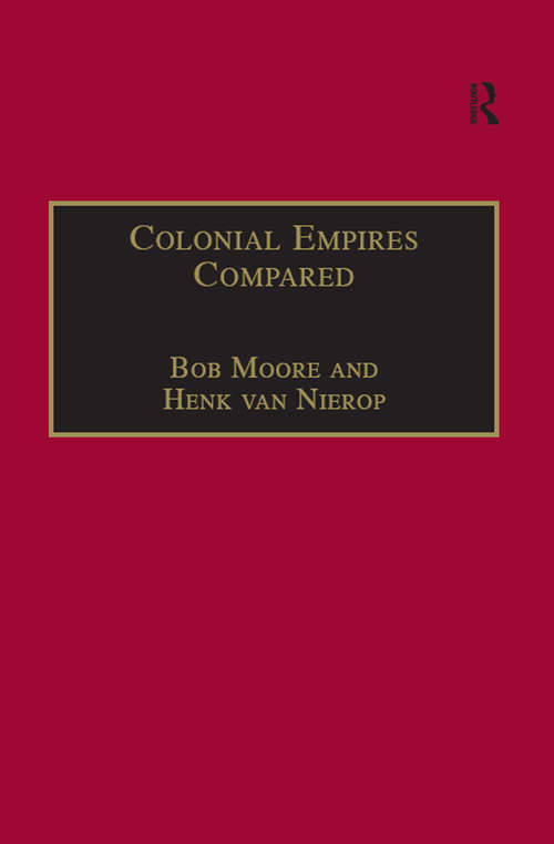 Colonial Empires Compared: Britain and the Netherlands, 1750–1850
