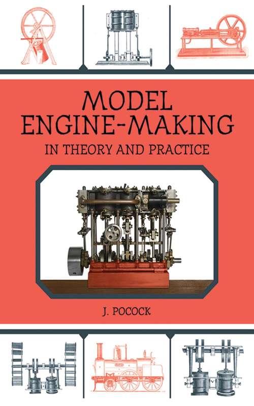 Book cover of Model Engine-Making: In Theory and Practice