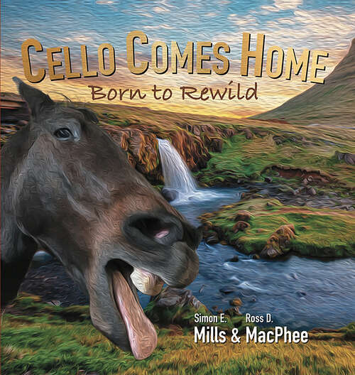 Book cover of Cello Comes Home: Born to Rewild