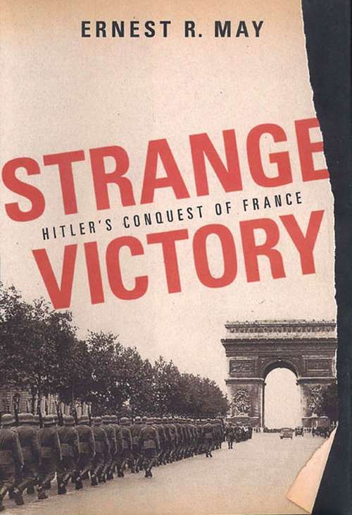 Book cover of Strange Victory: Hitler's Conquest of France
