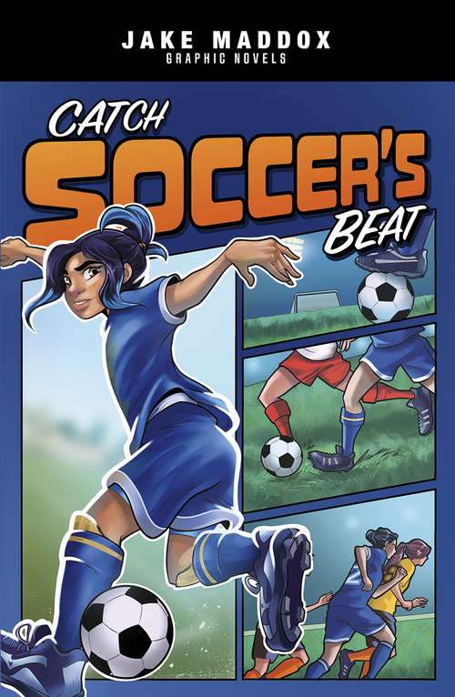 Book cover of Catch Soccer's Beat (Jake Maddox Graphic Novels)