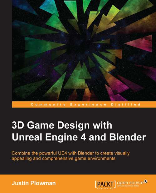 Book cover of 3D Game Design with Unreal Engine 4 and Blender