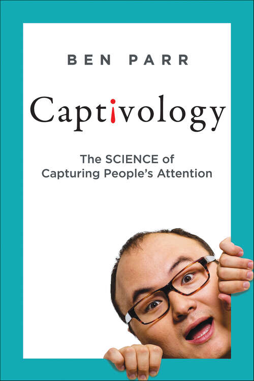 Book cover of Captivology: The Science of Capturing People's Attention
