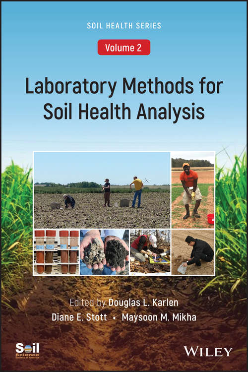 Laboratory Methods for Soil Health Analysis (ASA, CSSA, and SSSA Books #192)