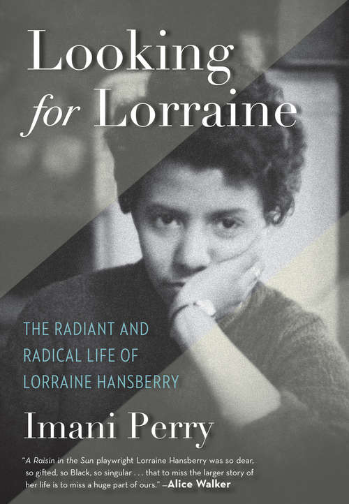 Book cover of Looking for Lorraine: The Radiant and Radical Life of Lorraine Hansberry