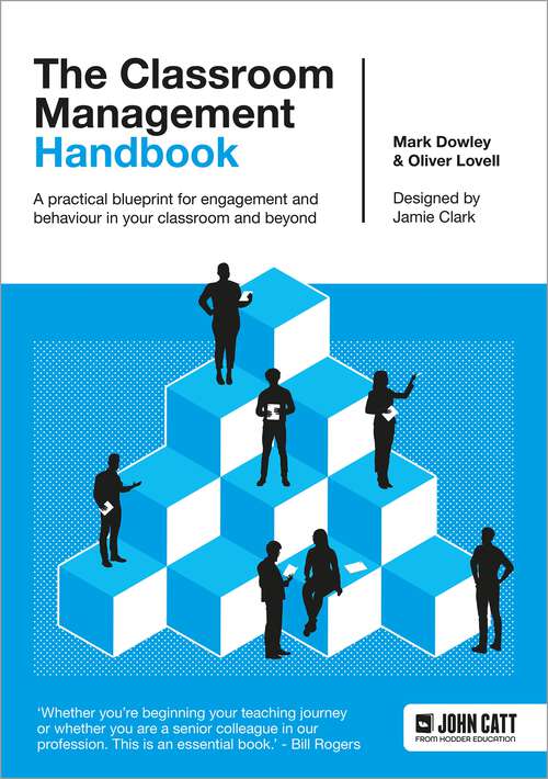 Book cover of The Classroom Management Handbook: A practical blueprint for engagement and behaviour in your classroom and beyond