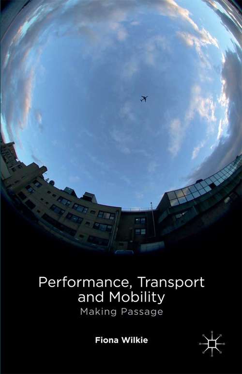 Book cover of Performance, Transport and Mobility: Making Passage (2015)