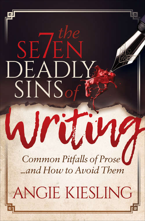 Book cover of The Seven Deadly Sins of Writing: Common Pitfalls of Prose . . . and How to Avoid Them