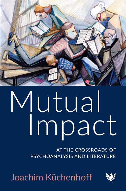 Book cover of Mutual Impact: At the Crossroads of Psychoanalysis and Literature