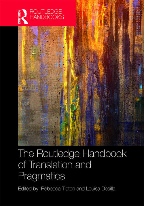 Book cover of The Routledge Handbook of Translation and Pragmatics (Routledge Handbooks in Translation and Interpreting Studies)