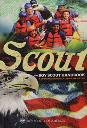 Book cover of Scout: The Boy Scout Handbook, A Guide to Adventure, A Guidebook for Life