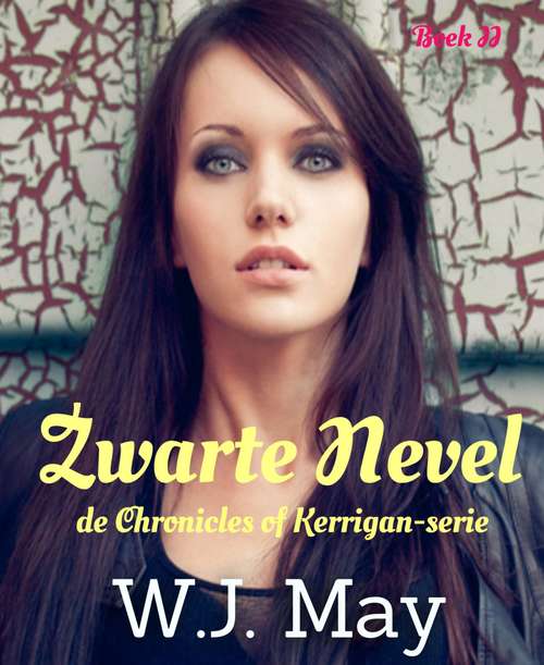 Book cover of Zwarte Nevel: Boek II in de Chronicles of Kerrigan-serie.