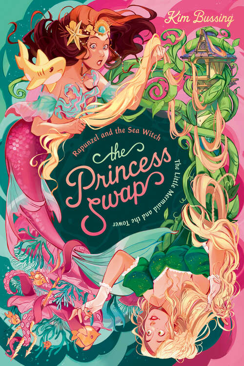 Book cover of Rapunzel and the Sea Witch (The Princess Swap)